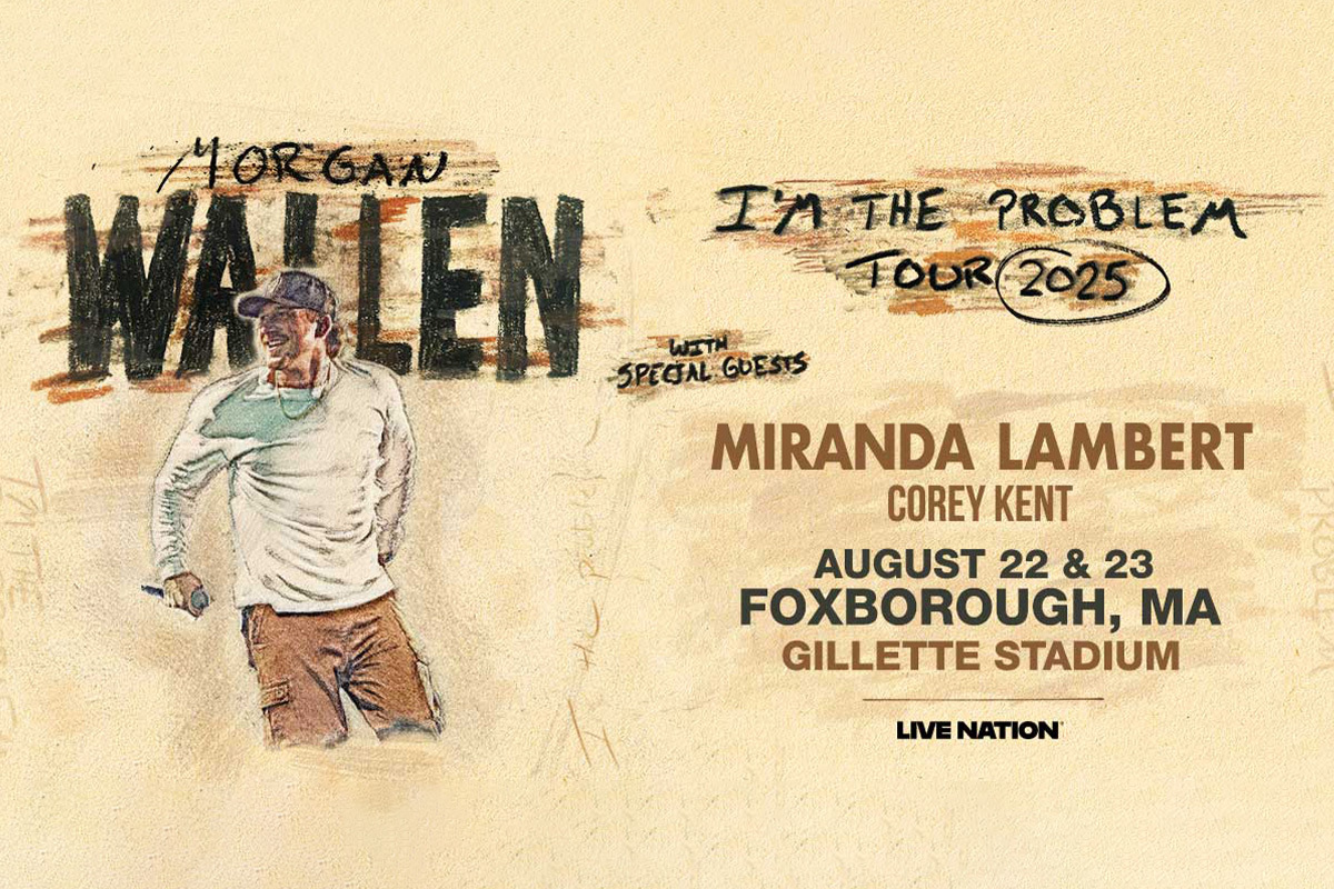 Morgan Wallen I'm the Problem tour on August 22 and 23 with Miranda Lambert and Corey Kent at Foxborough.