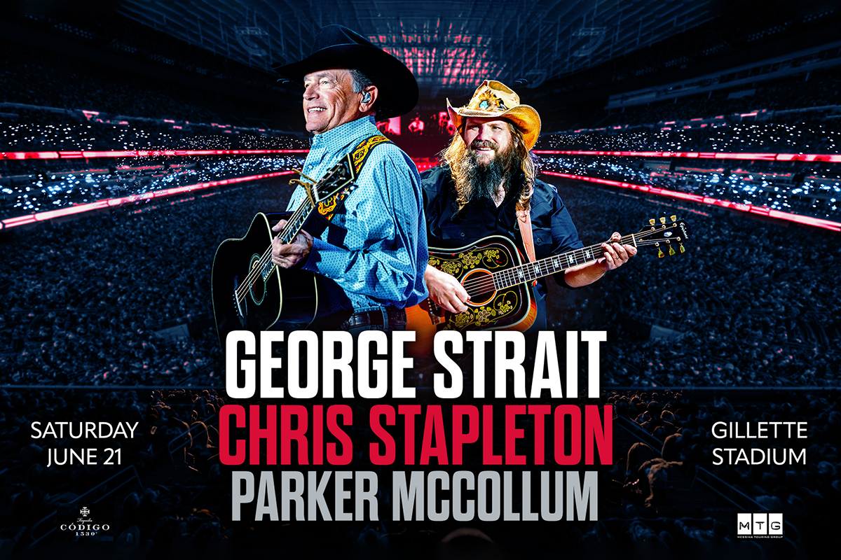 George Strait, Chris Stapleton, Parker McCollum June 21 at Foxborough Stadium.