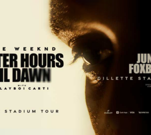 The Weeknd After Hours til Dawn tour on June 10 at Foxboro, with Playboi Carti and Mike Dean.